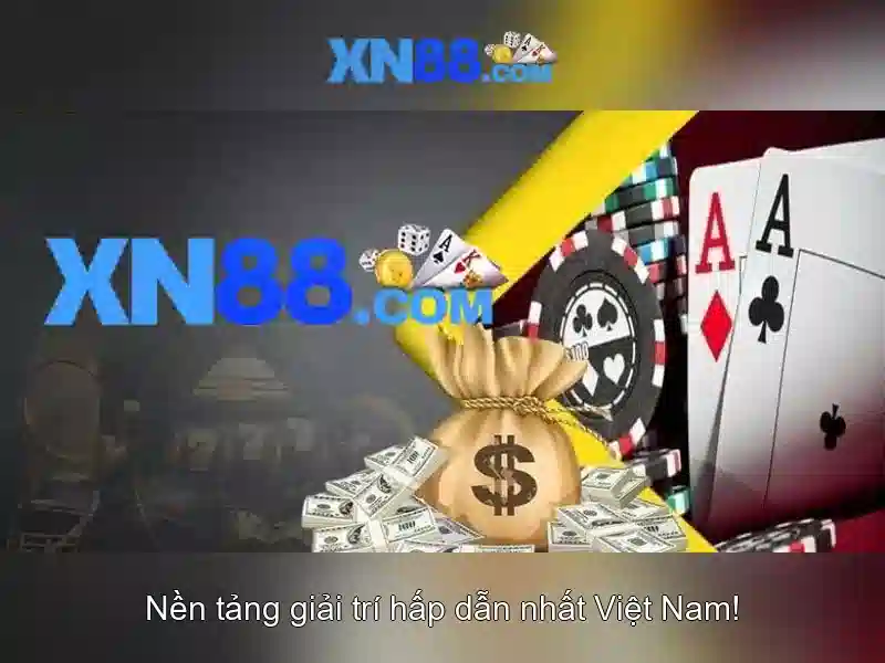 xn88: Nền tảng giải trí trực tuyến